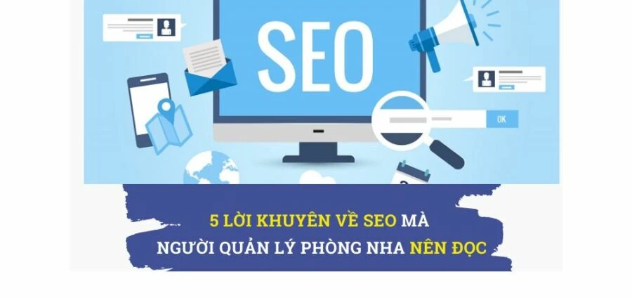 5 lời khuyên về SEO mà người quản lý phòng nha nên đọc